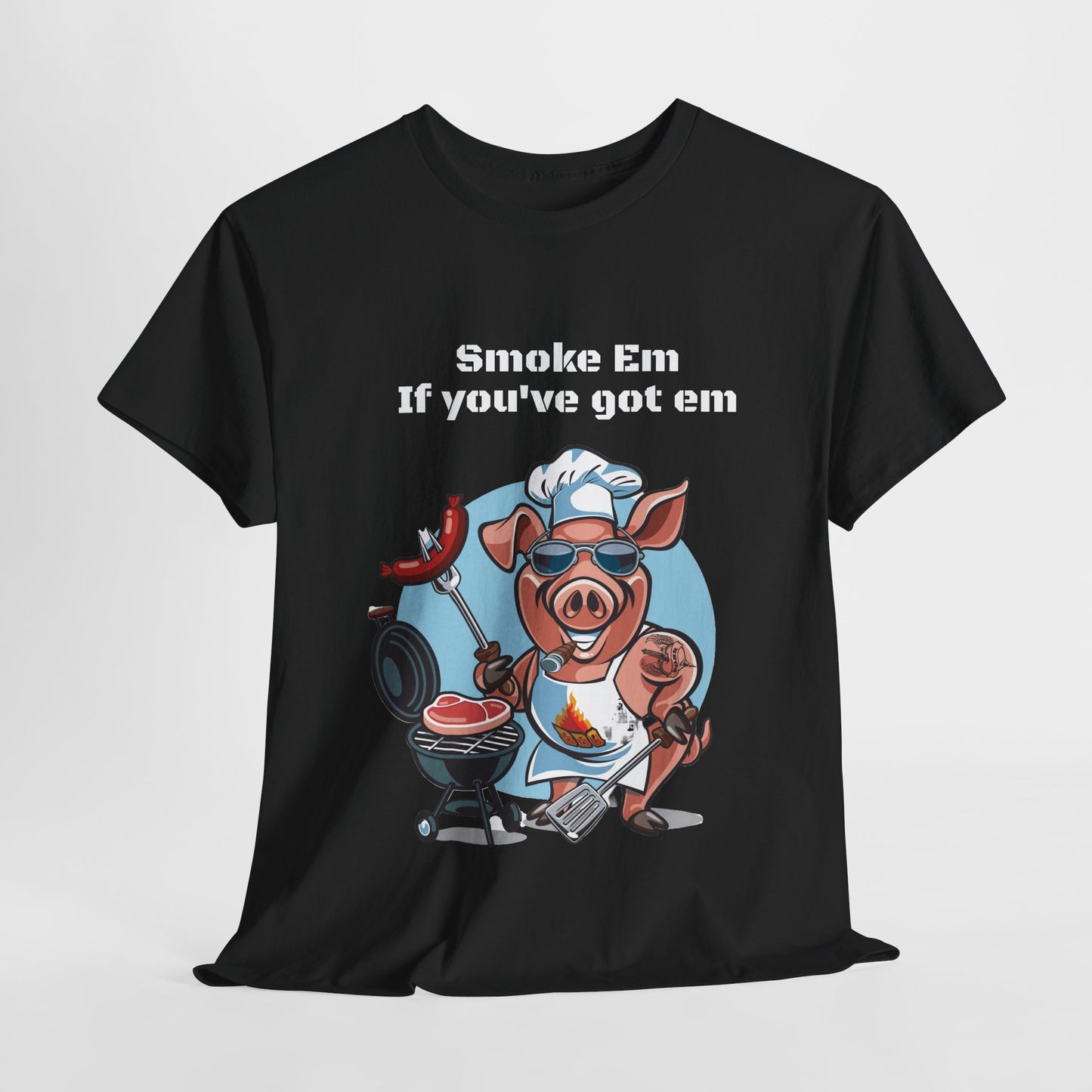 "Smoke Em if you've Got Em" Men's Tee